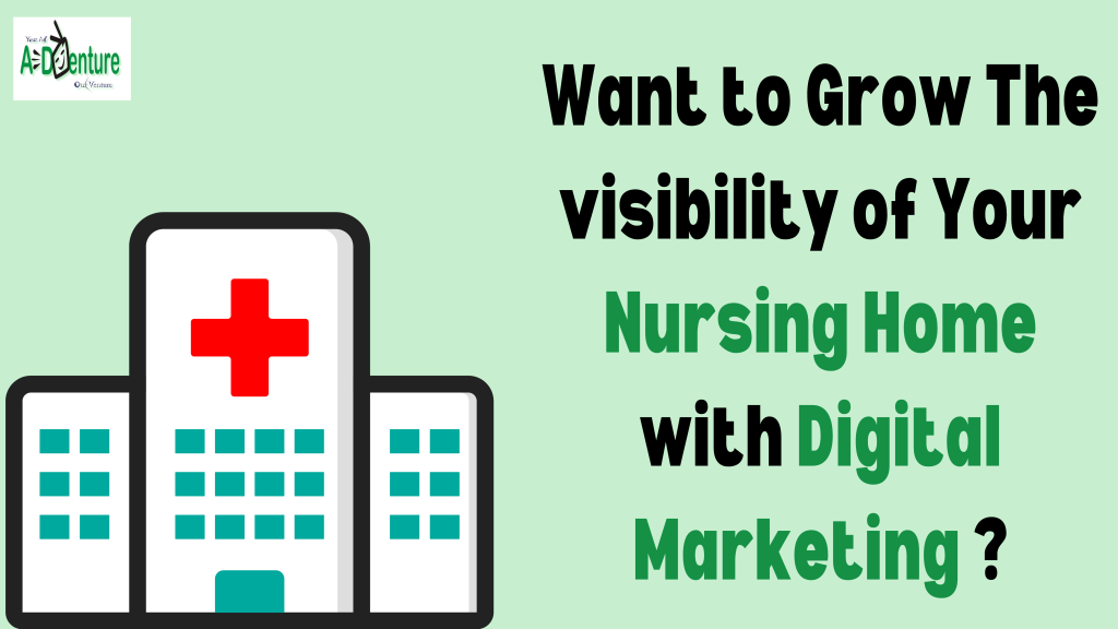 Digital Advertisement for Nursing Homes: A Complete Guide